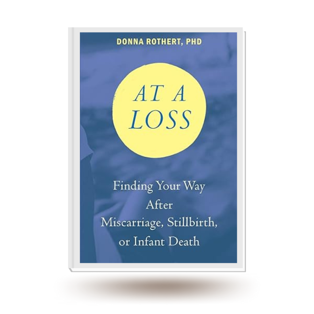 at a loss miscarriage stillbirth and grief book