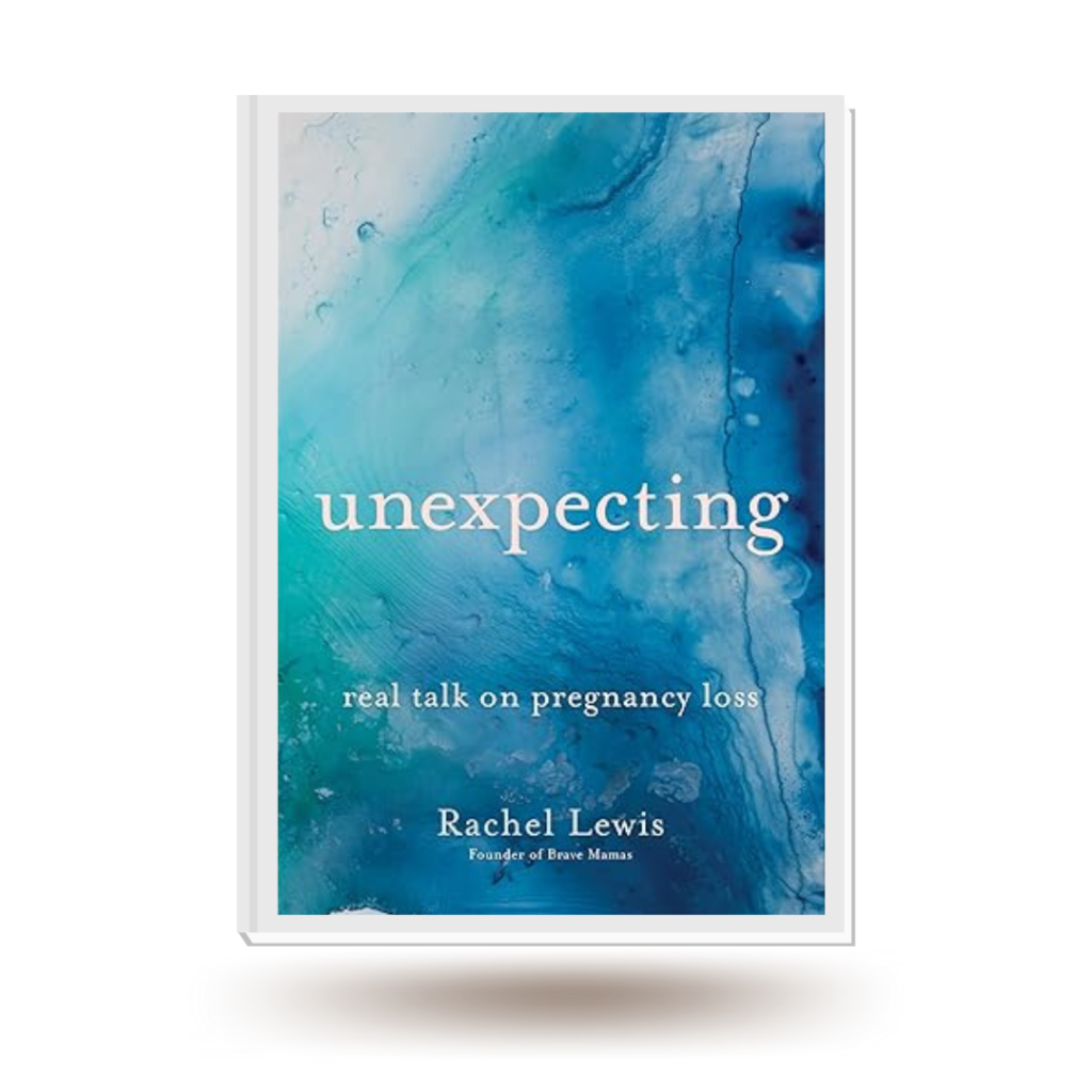unexpecting rachel davis miscarriage and pregnancy loss book