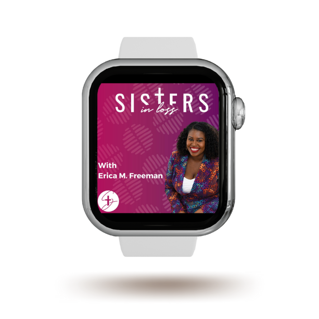 sister in loss podcast pregnancy loss podcast